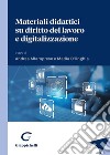 Materiali didattici su diritto del lavoro e digitalizzazione libro