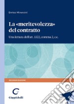 La «meritevolezza» del contratto. Una lettura dell'art. 1322, comma 2, c.c. libro