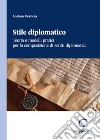 Stile diplomatico libro