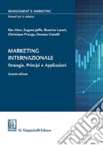 Marketing internazionale. Strategie, principi e applicazioni libro