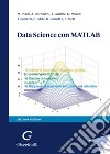 Data science con MATLAB libro di Riani Marco Corbellini Aldo Laurini Fabrizio
