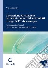 Circolazione ed estinzione dei crediti commerciali nei conflitti di legge dell'Unione Europea. Il regolamento «Roma I» tra mercato interno e mercato dei capitali libro