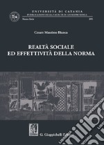 Realtà sociale ed effettività della norma. Scritti giuridici libro