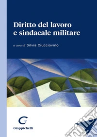 Diritto del lavoro e sindacale militare