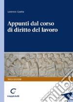 Appunti dal corso di diritto del lavoro libro