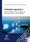 Armonia operativa. Processi, controllo e risk management nell'era dell'esperienza imprenditoriale libro