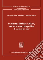 I contratti derivati italiani, anche in una prospettiva di common law libro