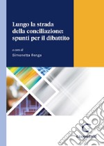 Lungo la strada della conciliazione: spunti per il dibattito libro