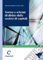 Norme e schemi di diritto delle società di capitali