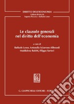 Le clausole generali nel diritto dell'economia libro