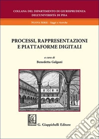 Processi, rappresentazioni e piattaforme digitali libro
