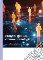 Processi politici e nuove tecnologie libro