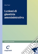 Lezioni di giustizia amministrativa libro