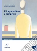 L'imprenditore e l'impresa. Estratto da «L'imprenditore e il mercato» libro