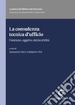 La consulenza tecnica d'ufficio. Funzione, oggetto, sindacabilità libro