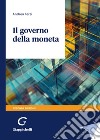 Il governo della moneta libro di Terzi Andrea