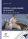 Il diritto costituzionale di associarsi. Libertà, autonomia, promozione libro di Guzzetta Giovanni