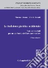 La tradizione giuridica occidentale. Testo e materiali per un confronto civil law common law libro di Varano Vincenzo Barsotti Vittoria