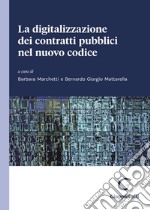 La digitalizzazione dei contratti pubblici nel nuovo codice libro