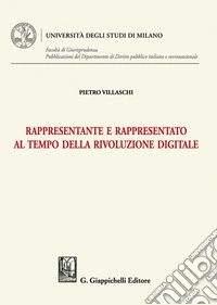 Rappresentante e rappresentato al tempo della rivoluzione digitale libro