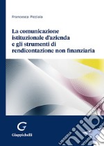 La comunicazione istituzionale d'azienda e gli strumenti di rendicontazione non finanziaria