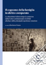 Il cognome della famiglia in diritto comparato. La situazione italiana dopo la sentenza della Corte Costituzionale 131/2022 alla luce delle principali esperienze straniere libro