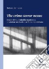 The crime-terror nexus. I rapporti tra criminalità organizzata e eversione neofascista nell'Italia repubblicana libro di Benincasa Giuliano