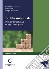 Diritto ambientale. Profili internazionali europei e comparati libro di Cordini Giovanni; Fois Paolo; Marchisio Sergio