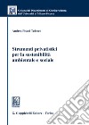 Strumenti privatistici per la sostenibilità ambientale e sociale libro