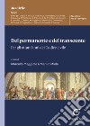 Del permanente e del transeunte. Per gli ottant'anni del Codice civile. Atti del Convegno (Padova, 28 ottobre 2022) libro