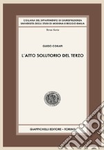 L'atto solutorio del terzo