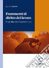 Frammenti di diritto del lavoro libro