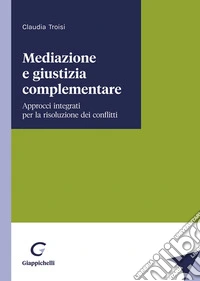 Mediazione e giustizia complementare