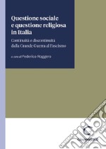 Questione sociale e questione religiosa in Italia. Continuità e discontinuità dalla Grande Guerra al fascismo