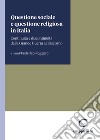 Questione sociale e questione religiosa in Italia. Continuità e discontinuità dalla Grande Guerra al fascismo libro