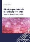 Il budget previsionale di vendita per le PMI. Teoria, metodi e applicazioni pratiche libro di Sabatini Andrea