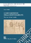 Le metamorfosi della responsabilità. Tecnica, diritto, bioetica libro di Vantin Serena