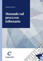 Manuale sul processo tributario libro