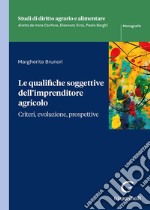 Le qualifiche soggettive dell'imprenditore agricolo