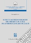 Il diritto dell'oblio oncologico: uno strumento di tutela per le persone clinicamente guarite libro di Ferrari Mariangela