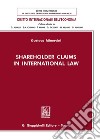 Shareholder Claims in International Law libro