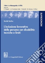 L'inclusione lavorativa della persona con disabilità: tecniche e limiti