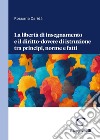 La libertà di insegnamento e il diritto-dovere di istruzione tra principi, norme e fatti libro di Caridà Rossana