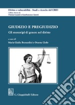 Giudizio e pregiudizio. Gli stereotipi di genere nel diritto libro