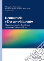 Democracia e desenvolvimento. Obra comemorativa dos 10 anos da Summer School em Siena libro