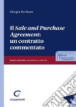 Il «sale and purchase agreement»: un contratto commentato. Ediz. ampliata libro