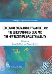 Ecological Sustainability and the Law: the European Green Deal and the New Frontiers of Sustainability libro