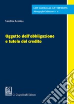 Oggetto dell'obbligazione e tutele del credito libro