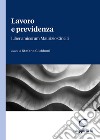 Lavoro e previdenza. Liber amicorum Maurizio Cinelli libro