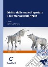 Diritto delle società quotate e dei mercati finanziari libro